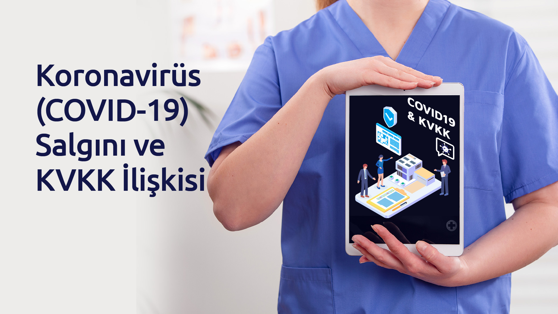 Koronavirüs (COVID-19) Salgını ve KVKK İlişkisi
