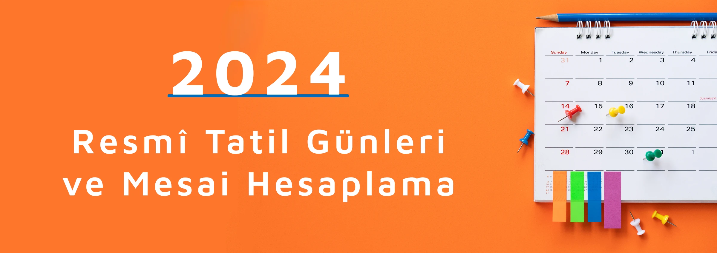 2024 Resmî Tatil Günleri ve Mesai Hesaplama