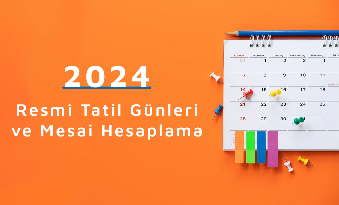 2024 Resmî Tatil Günleri ve Mesai Hesaplama