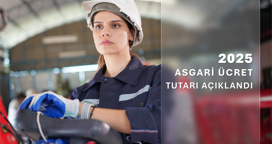 2025 Yılı Asgari Ücret Tutarı Açıklandı 2025 Yılı Asgari Ücret Tutarı Açıklandı