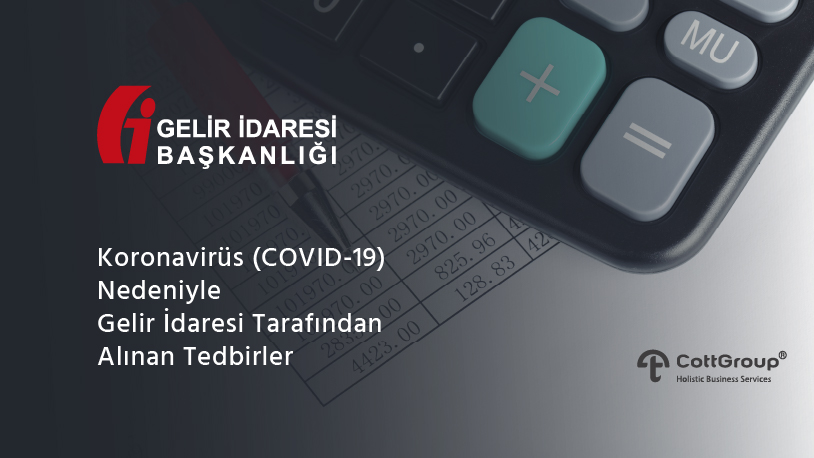 COVID-19 Salgınına Karşı Gelir İdaresi Tarafından Alınan Tedbirler