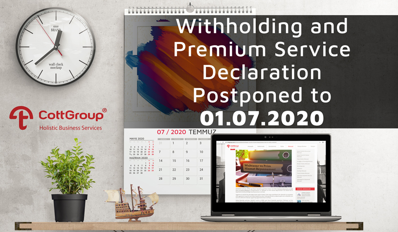 Withholding and Premium Service Declaration Postponed to 01.07.2020