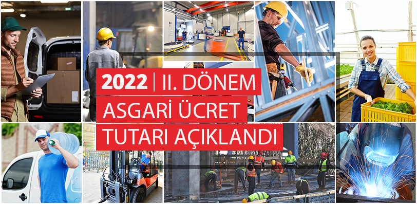 2022 II. Dönem Asgari Ücret ve Yasal Parametre Değişiklikleri