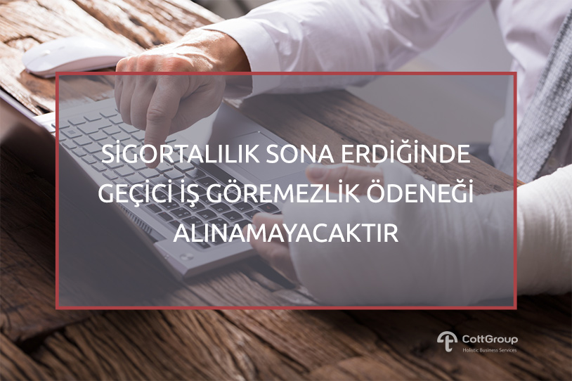 İstirahatte Olan İşçiler Sigortalılığı Sona Erdiğinde Geçici İş Göremezlik Ödeneği Alamayacaktır