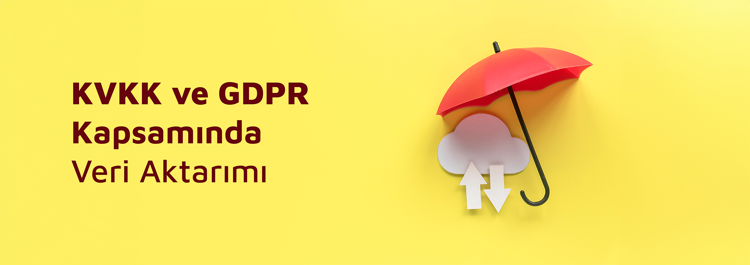 KVKK ve GDPR Kapsamında Veri Aktarımı