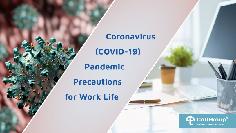 Coronavirus (COVID-19) Pandemic - Precautions for Work Life