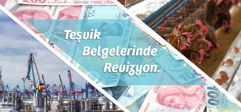 Teşvik Belgesinin Revize Şartlarinda Değişiklik Yapıldı