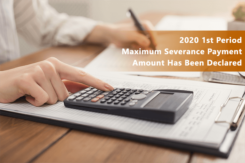 2020 1st Period - Maximum Severance Payment Amount Has Been Declared