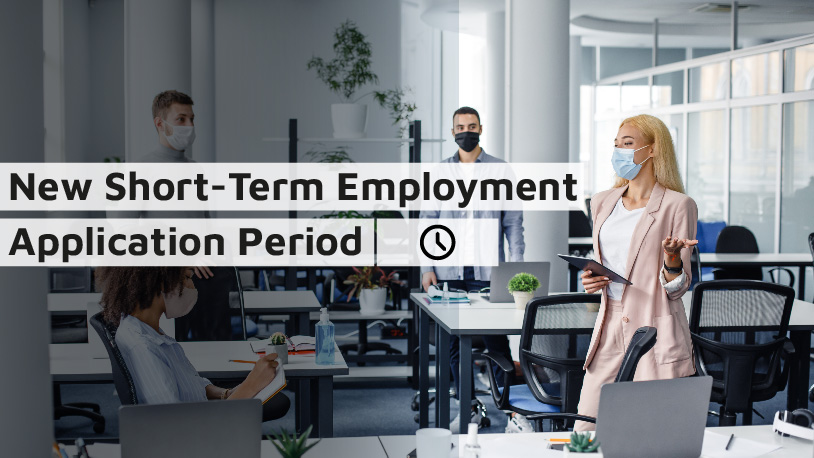 New Short-Term Employment Application Period